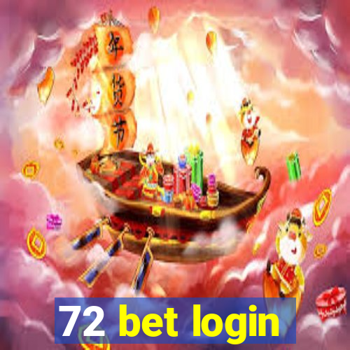 72 bet login